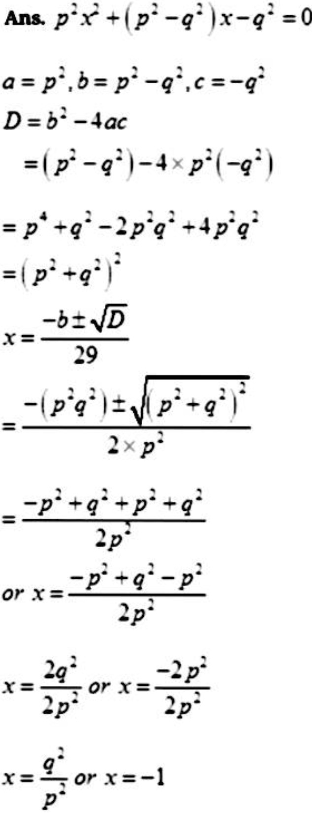 Solve For X Each Of The Followingp 2 X 2 P 2 Q 2 X Q 2 0 Snapsolve