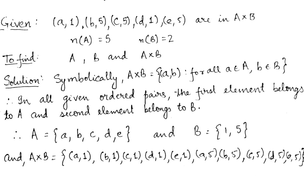 Let A And B Be Two Sets Such That N Left A Right 5 And N Left B Right 2 If Left A 1 Right Left B 5 Right Left C 5 Right Left D 1 Right Left E 5 Right Are In A Times B Find A And B Where A B C D E