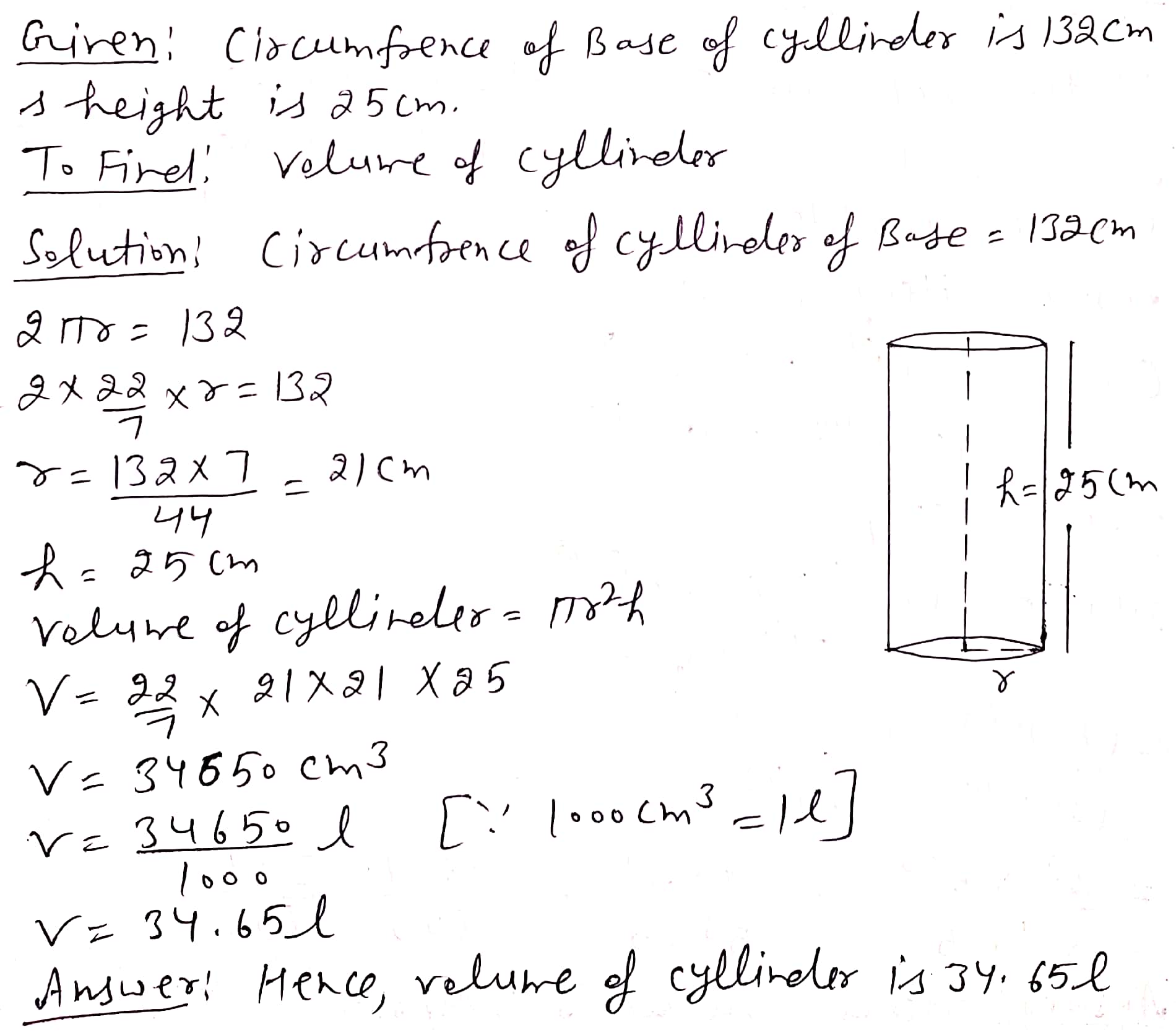 1 The Circumference Of The Base Of A Cylindrical Vessel Is 132 Em And Its Height Is 25 Cm How Many Liters Of Water Can It Hold 1000cm3 1l Snapsolve