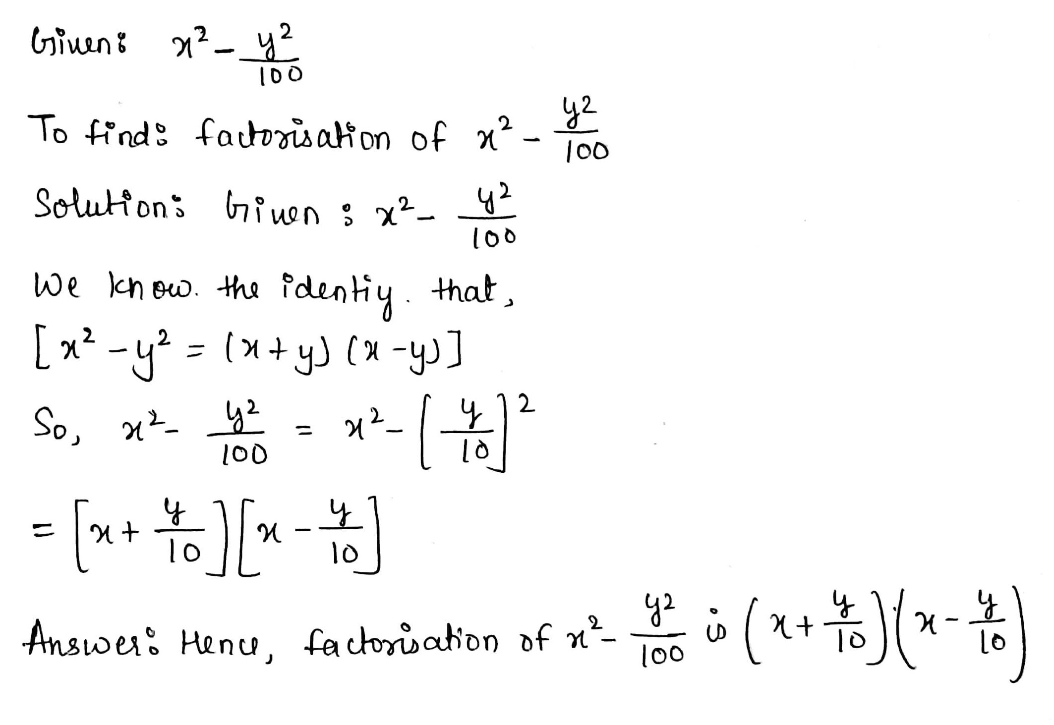 3 Factorise The Following Using Appropriate Identities Ii X 2 Frac Y 2 100 Snapsolve