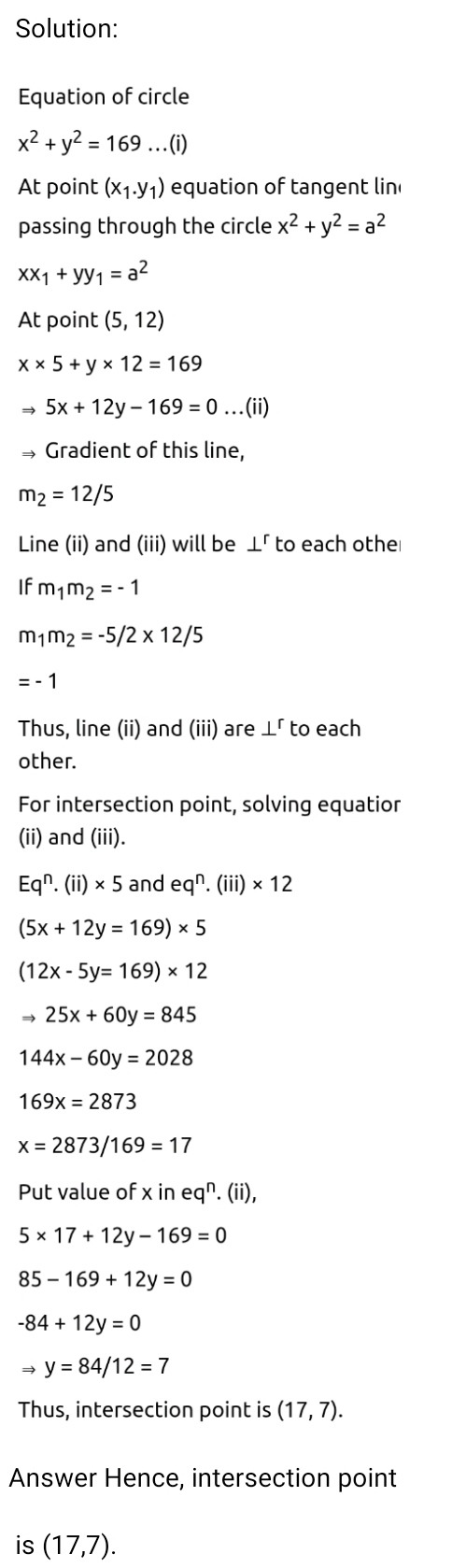 Find The Equation Oftangent To A Circle X 2 Y 2 169 At Point 5 12 And 12 5 Prove That They Arematually Perpendicular Also Find The Coordinates Of The Point Of Intersection Snapsolve