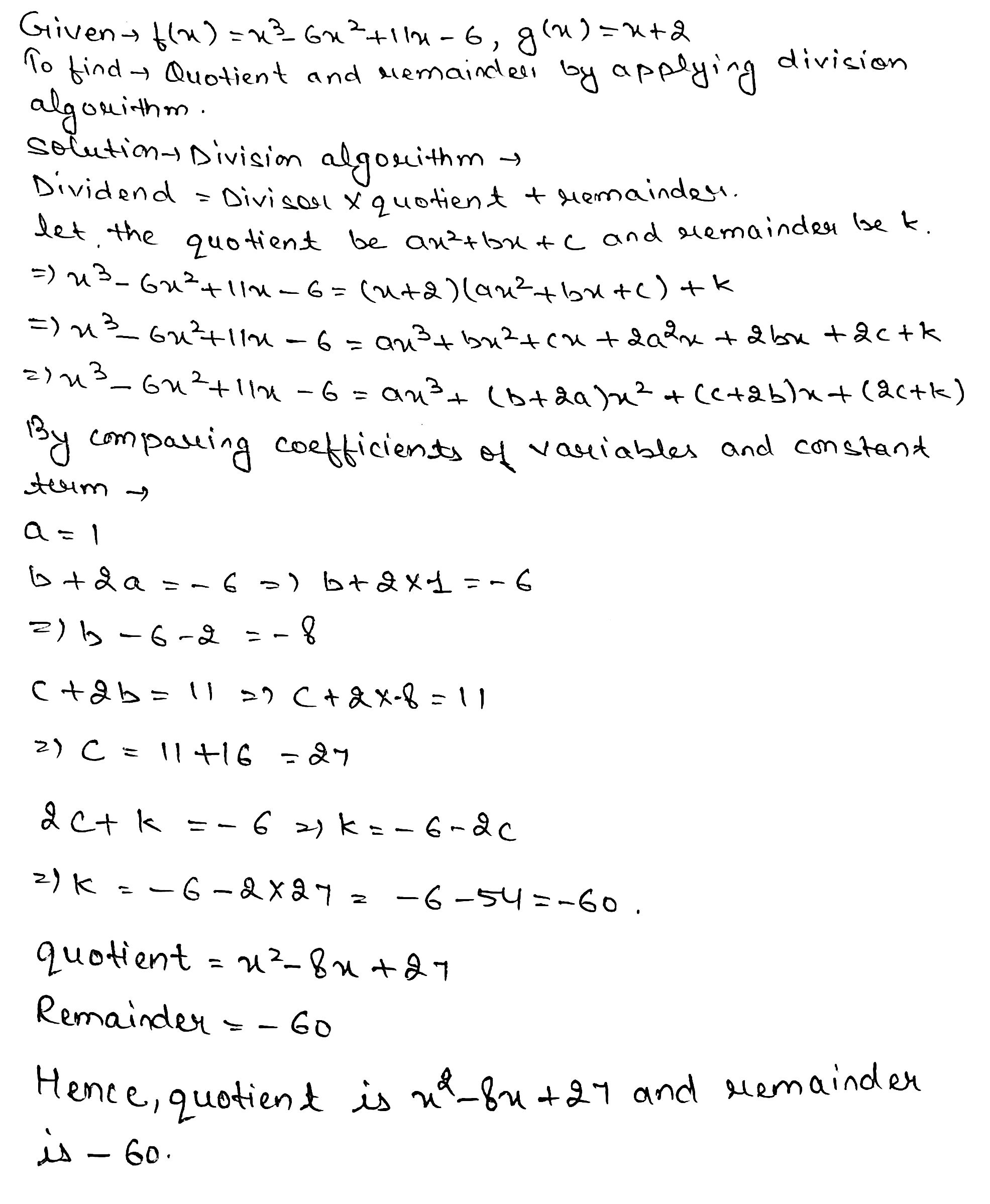 Example 5 Apply The Division Algorithm To Find The Quotient And Remainder On Dividing F X By G X As Given Below I F X X3 6x2 11x 6 G X X 2 Snapsolve