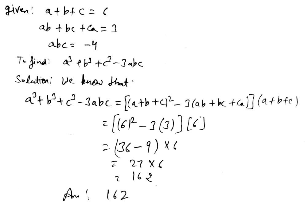 If A B C 6 Ab Ca 3 Abc 4 Find A 3 B 3 C 3 3abc Snapsolve