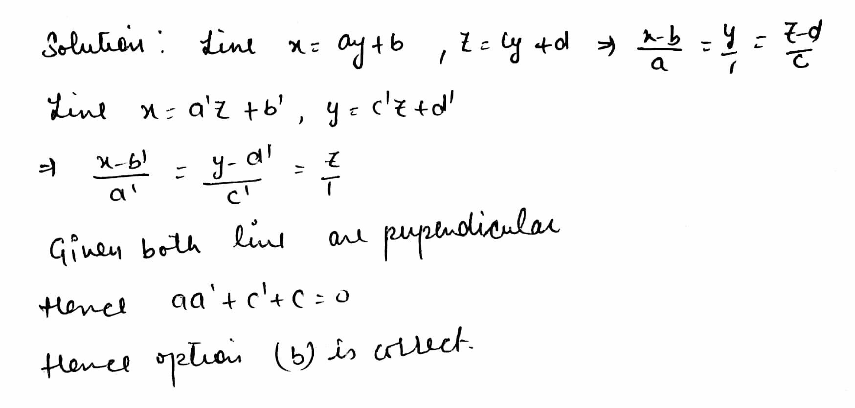 22 The Two Lines X Ay B Z Cy D And X A Y B Z C 3 Y D Will Be Perpendicular If And Only If A Cc 1 0 B Cc 1 0 C Cc 0 D A A B B B B C C 0 Snapsolve