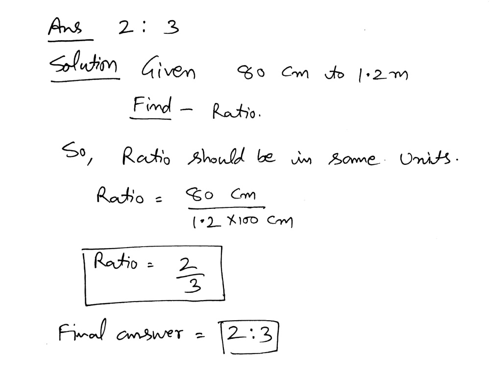 Find The Ratio Of 80 Cm To 1 2 M Snapsolve