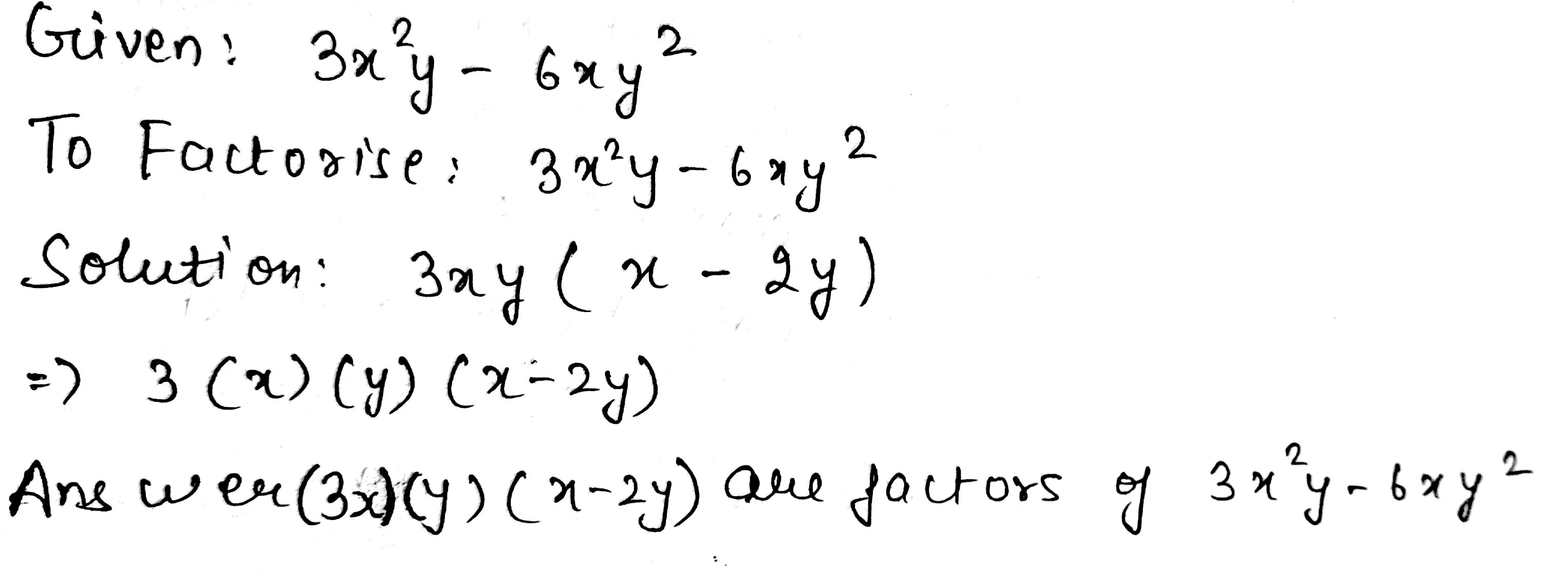 Example1 Factorise Each Of The Following Iii 3x 2 Y 6xy 2 Snapsolve