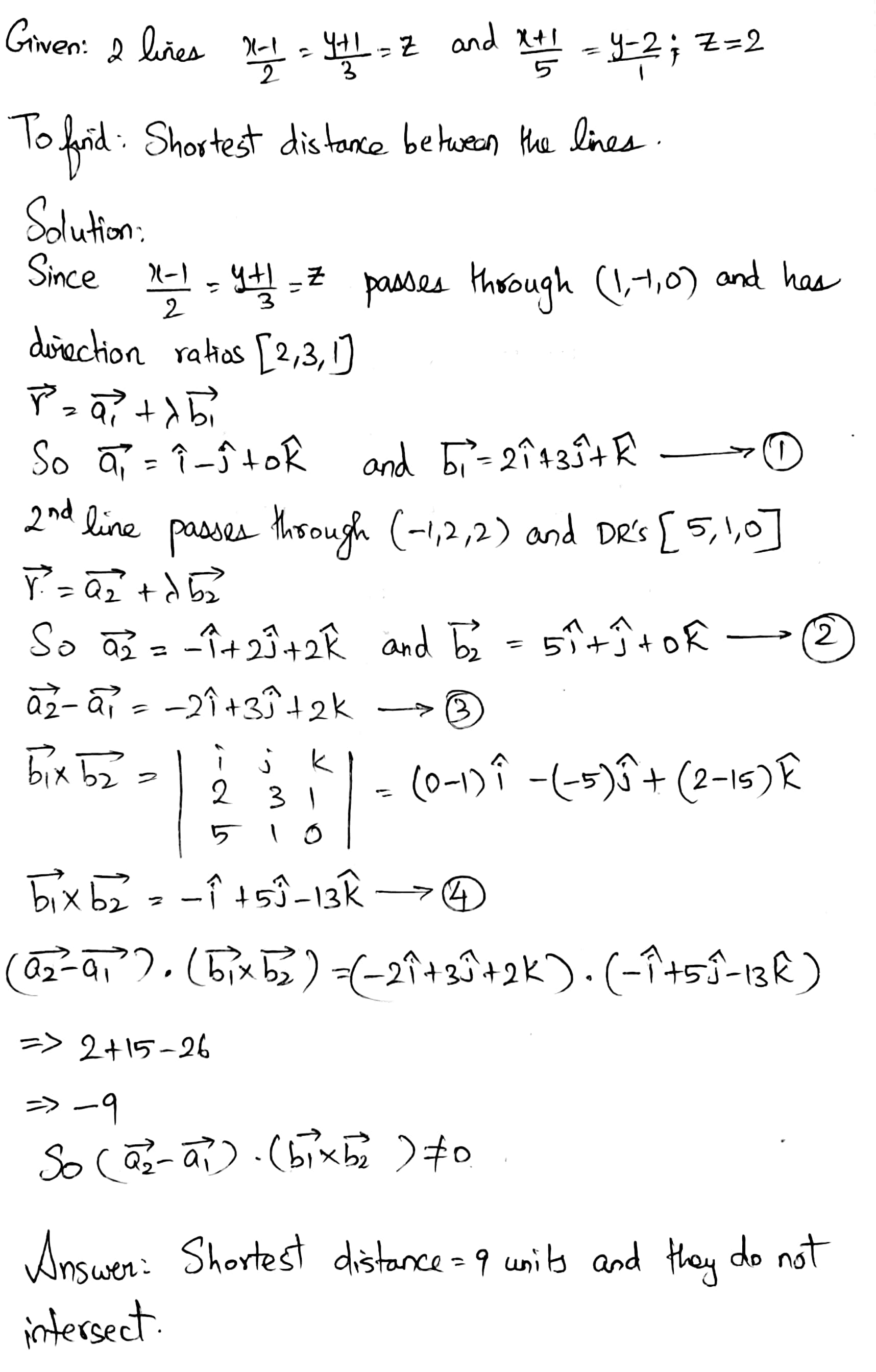 Q 19 By Computing The Shortest Distance Determine Whether The Following Lines Intersects Or Notfrac X 1 2 Frac Y 1 3 Z And Frac X 1 5 Frac Y 2 1 Frac Z 2 0 Snapsolve