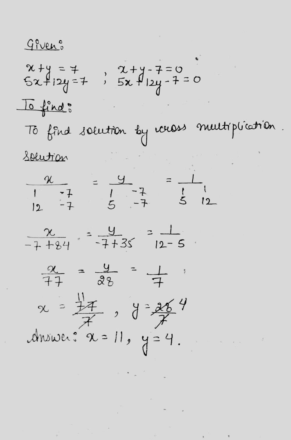 Solve Of The Following Pairs Of Linear Equations By Using Cross Multiplication Method X Y 7 5x 12y 7 Snapsolve