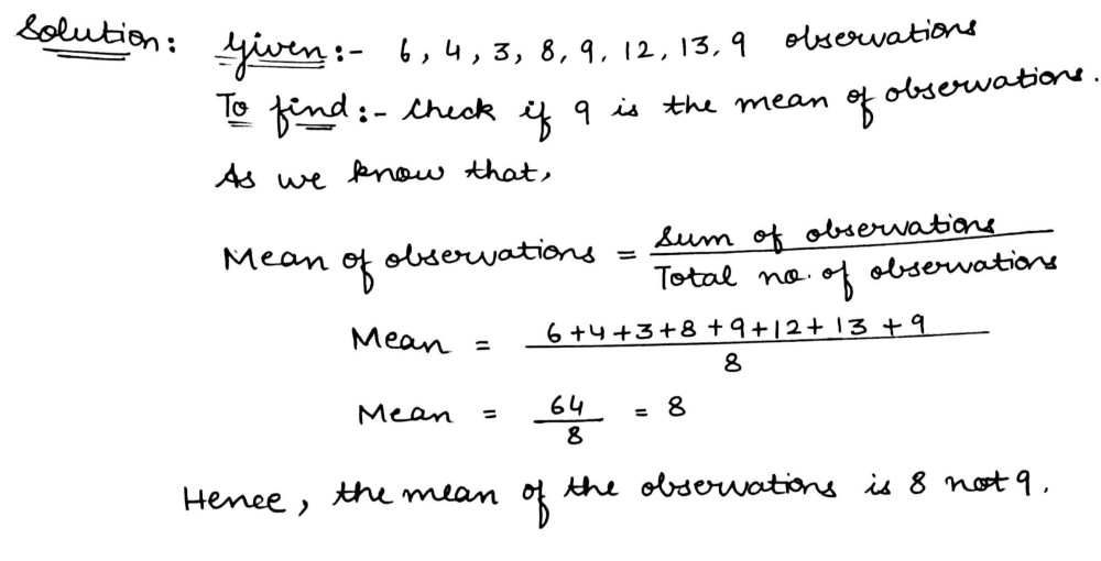 Tell Whether The Statement Is True Or False The Data 6 4 3 8 9 12 13 9 Has Mean 9 Snapsolve