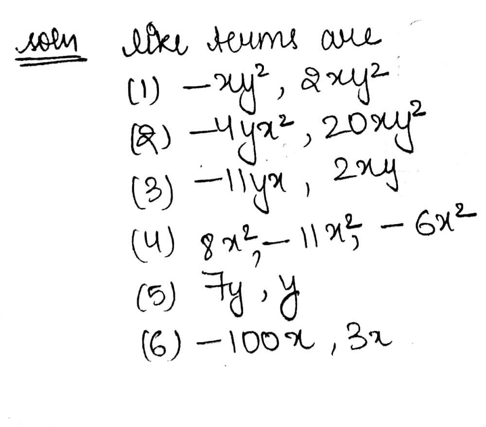 Identify Like Terms In The Following Xy 2 4yx 2 8x 2 2xy 2 7y 11x 2 100x 11mathit Yx x 2y 6x 2 Y 2mathit Xy 3x Snapsolve