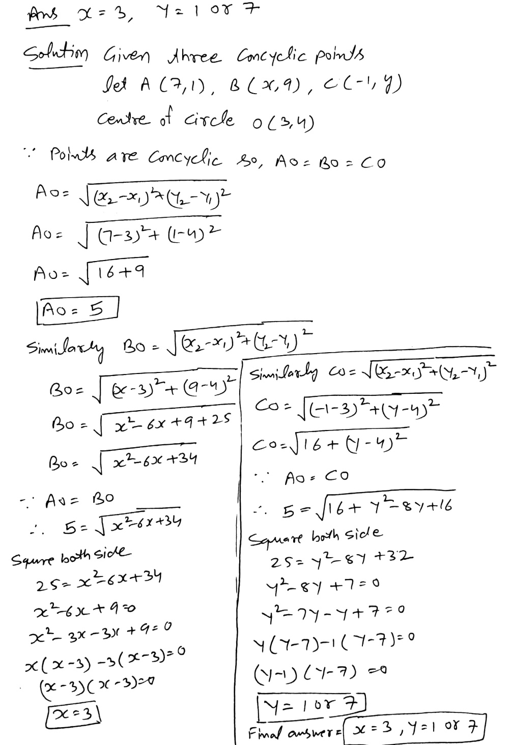 If 7 1 X 9 And 1 Y Are Three Concyclic Points Whose Centre Is 3 4 Find The Possible Values Of X And Y Snapsolve If 7 1 X 9 And 1 Y Are Three Concyclic Points Whose Centre Is 3 4 Find The Possible Values Of X And Y Snapsolve