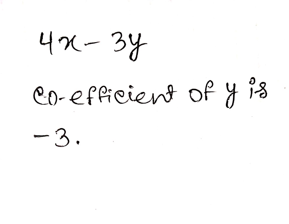 What Are The Coefficients Of Y In The Following Expressions 4x 3y Snapsolve