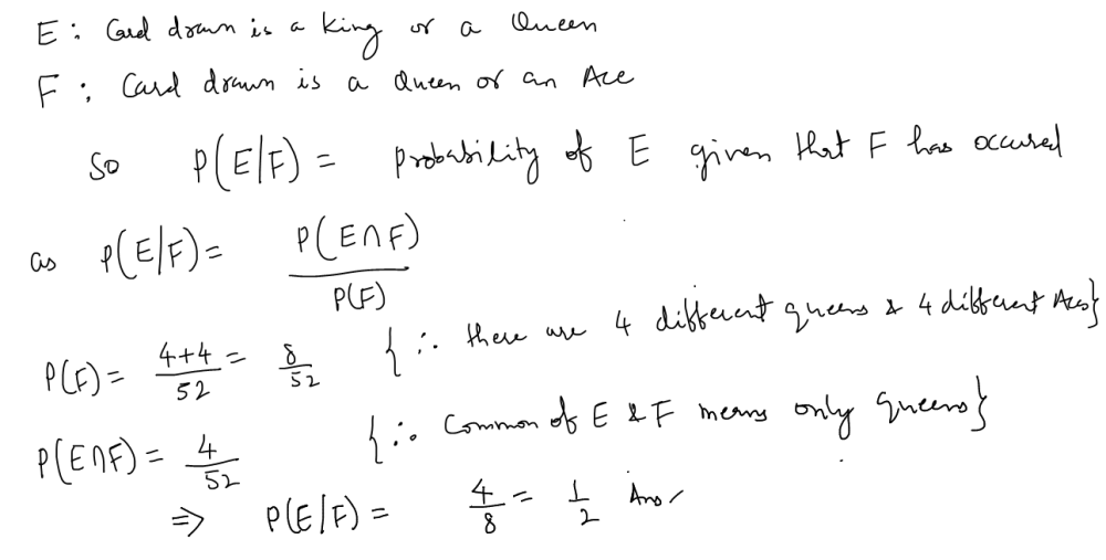 One Card Is Drawn At Random Form A Well Shuffled Pack Of 52 Cards If E Is The Event The Card Drawn Is A King Or A Queen And F Is The