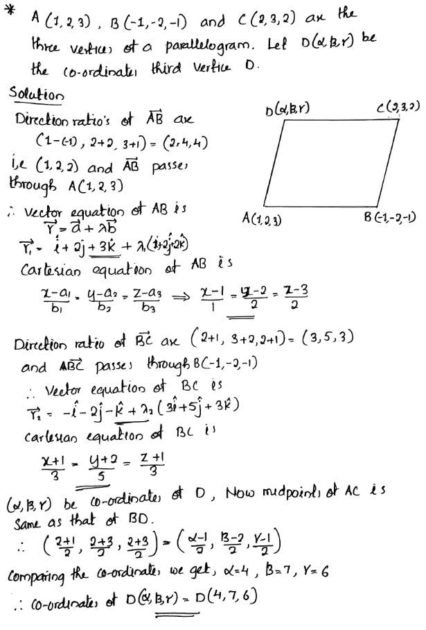 The Points Aleft 1 2 3right Bleft 1 2 1right Wedge C 2 3 2 Are Three Vertices Of A Parallelogram Abcd Find The Vector And Cartesian Equations Of The Sides Ab And Also Find The Coordinates Of D Snapsolve