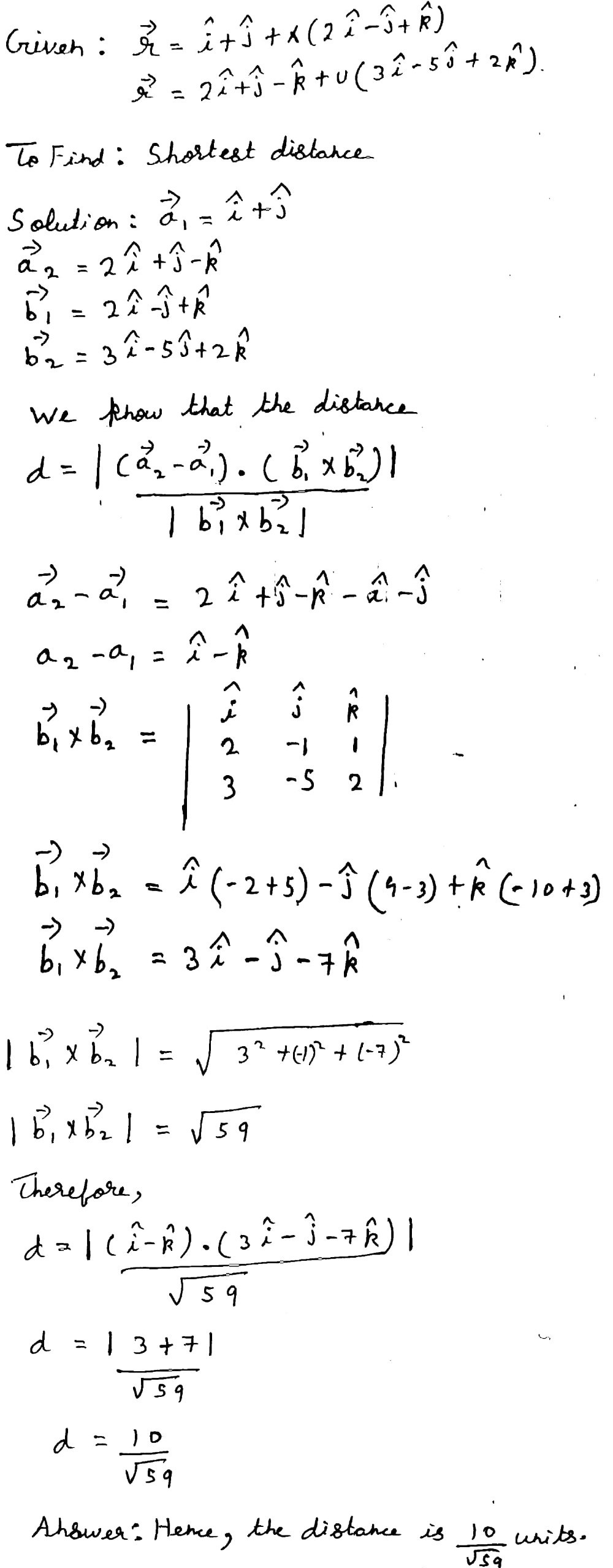 Find The Shortest Distance Between The Lines L 1 Wedge L 2 Whose Vector Equations Are Overrightarrow R Widehat I Widehat J Lambda Left 2 Widehat I Widehat J Widehat K Right Wedge Overrightarrow R 2 Widehat I Widehat J Widehat K U 3