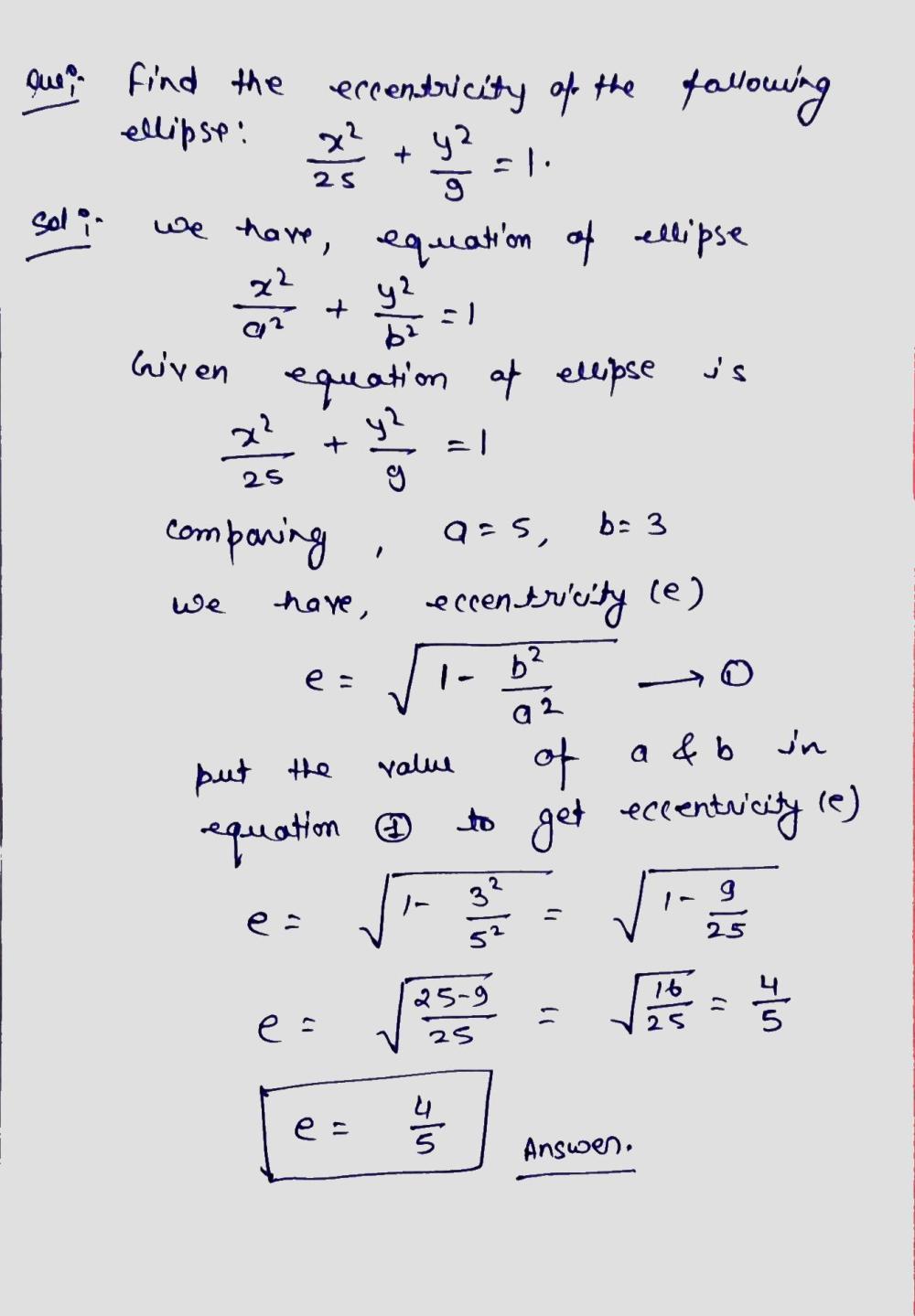 Find The Eccentricity Each Of The Following Ellipses Frac X 2 25 Frac Y 2 9 1 Snapsolve