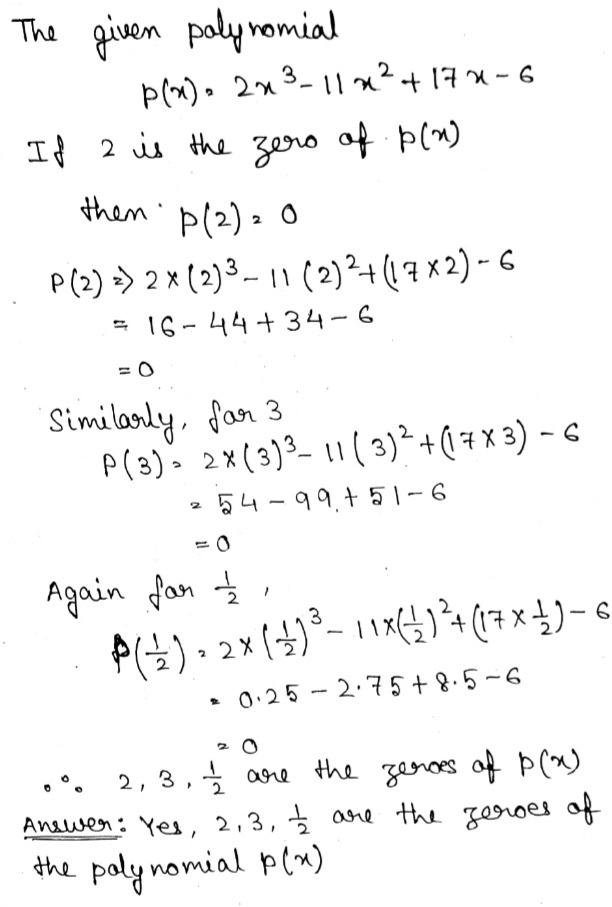 Verify Whether 2 3 And Are The Zeroes Of The Polynomial P X 2x 3 11x 2 17x 6 Snapsolve