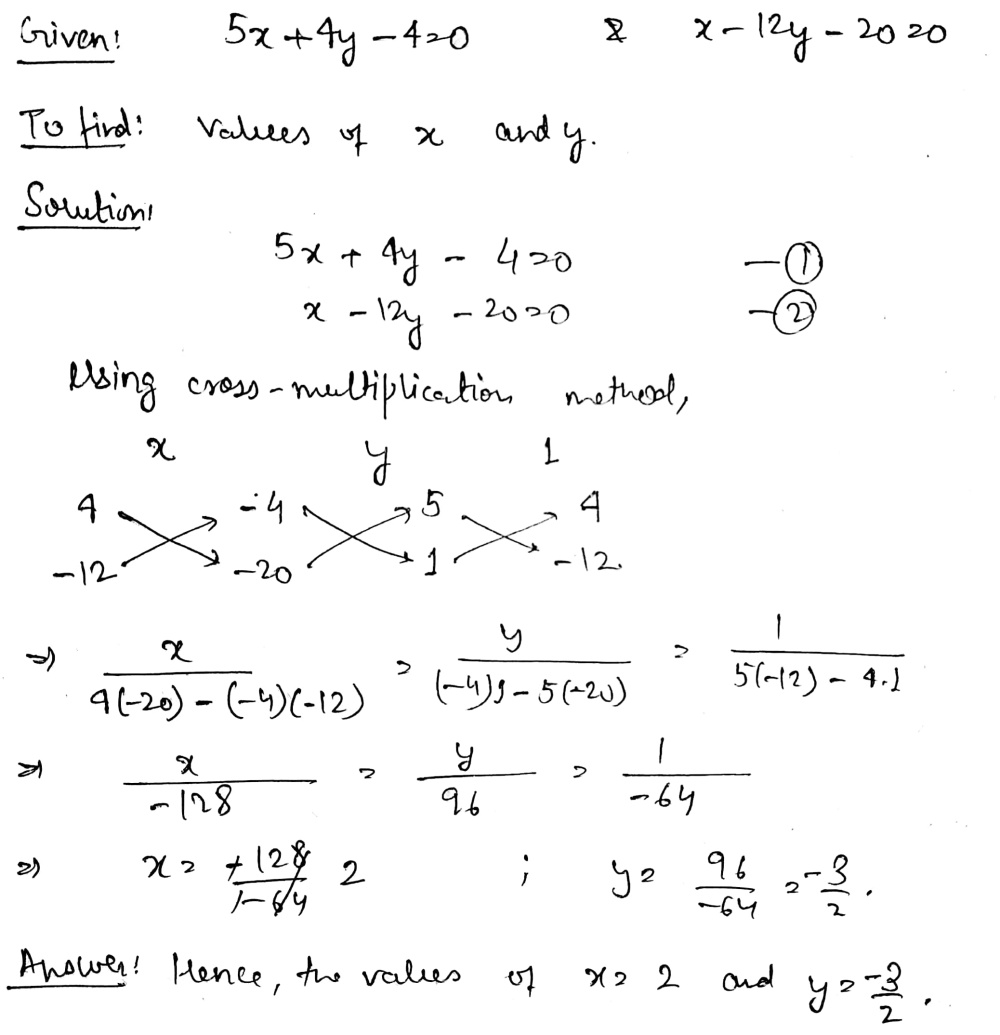 Solve Using Cross Multiplication Method 5x 4y 4 0 X 12y 0 Snapsolve