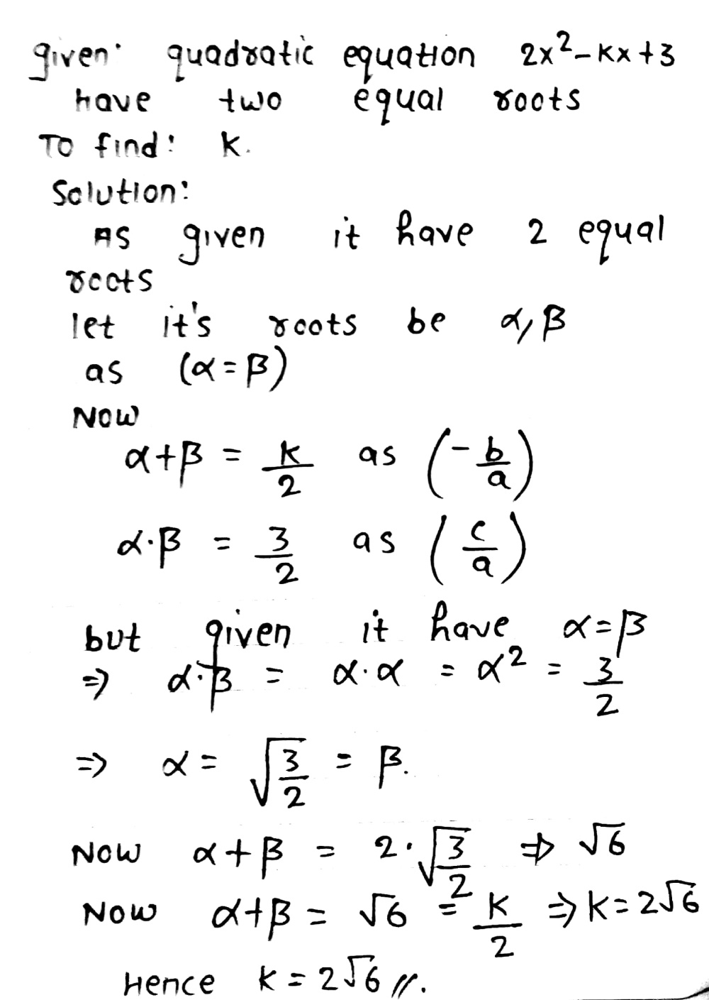 Find The Values Of K For Each Of The Following Quadratic Equations So That They Have Two Equal Roots 2x 2 Mathit Kx 3 0 Snapsolve