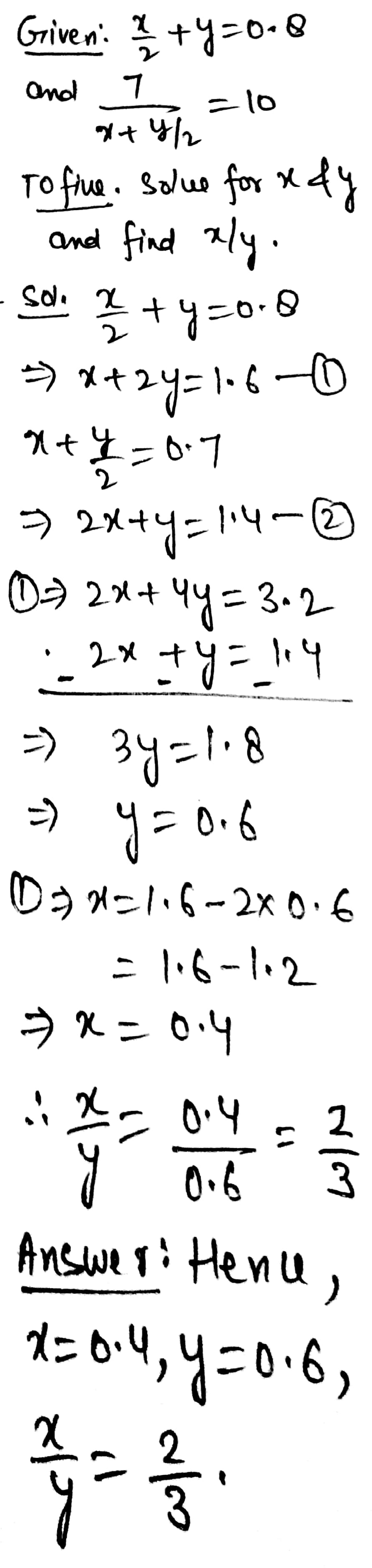 Solve The System Of Equations Frac X 2 Y 0 8 And Frac 7 X Y 2 10 And Also Find The Value Of Frac X Y Snapsolve