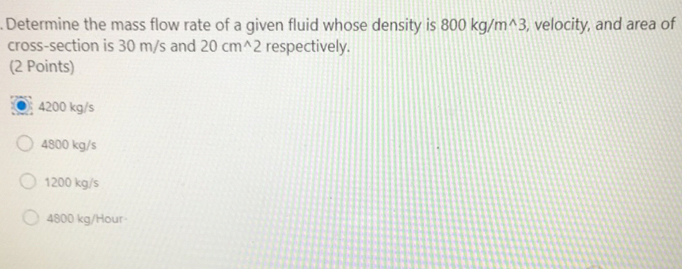 Solved: . Determine the mass flow rate of a given fluid whose density ...